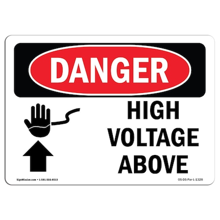 Signmission Safety Sign, OSHA Danger, 12" Height, 18" Width, High Voltage Above, Landscape, D-1218-L-1328 OS-DS-D-1218-L-1328